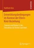 Book cover: Entwicklungsbedingungen im Kontext der Eltern-Kind-Beziehung